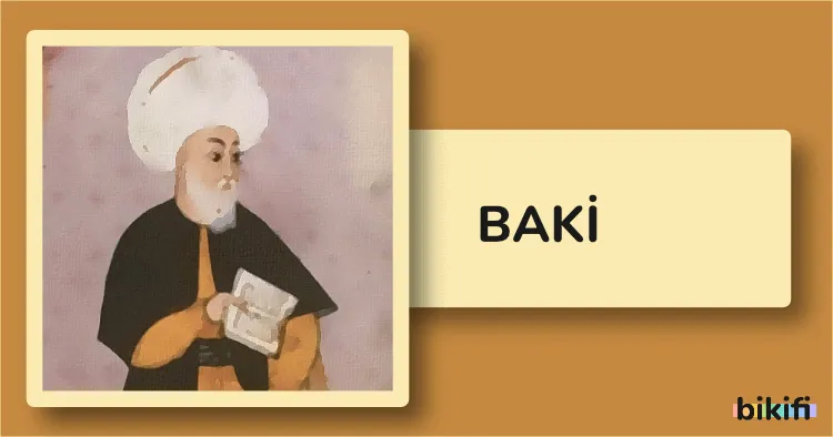 Baki: Osmanlı Şiirinin Büyük Ustası- Şairlerin Sultanı