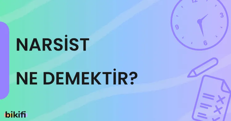 Narsist Ne Demektir?