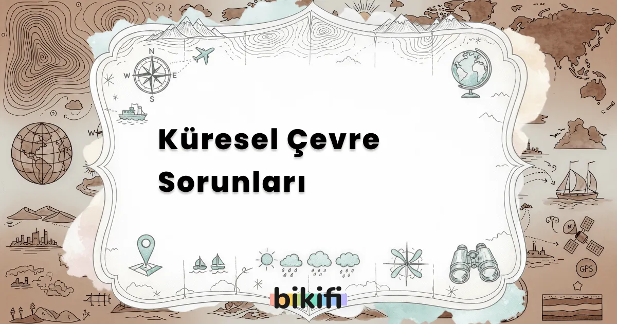 Küresel Çevre Sorunları