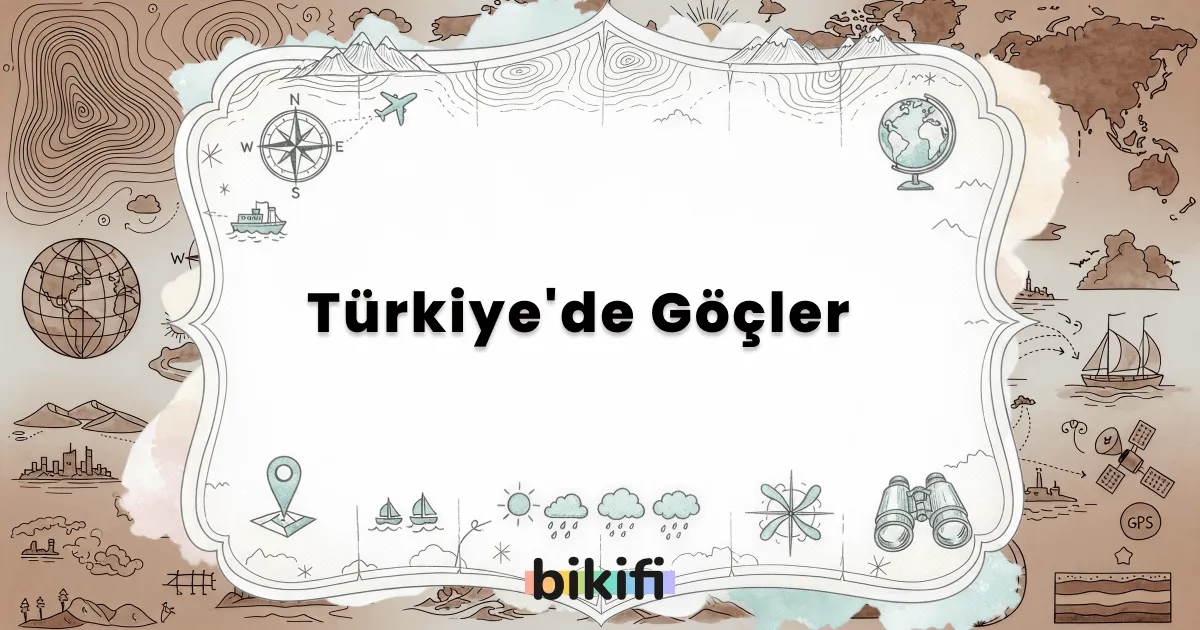 Türkiye’de Göçler
