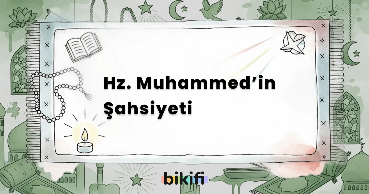 Hz. Muhammed’in Şahsiyeti