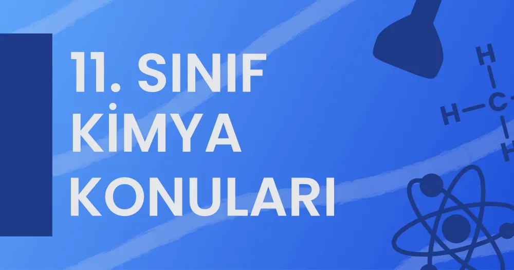 11. Sınıf Kimya Konuları