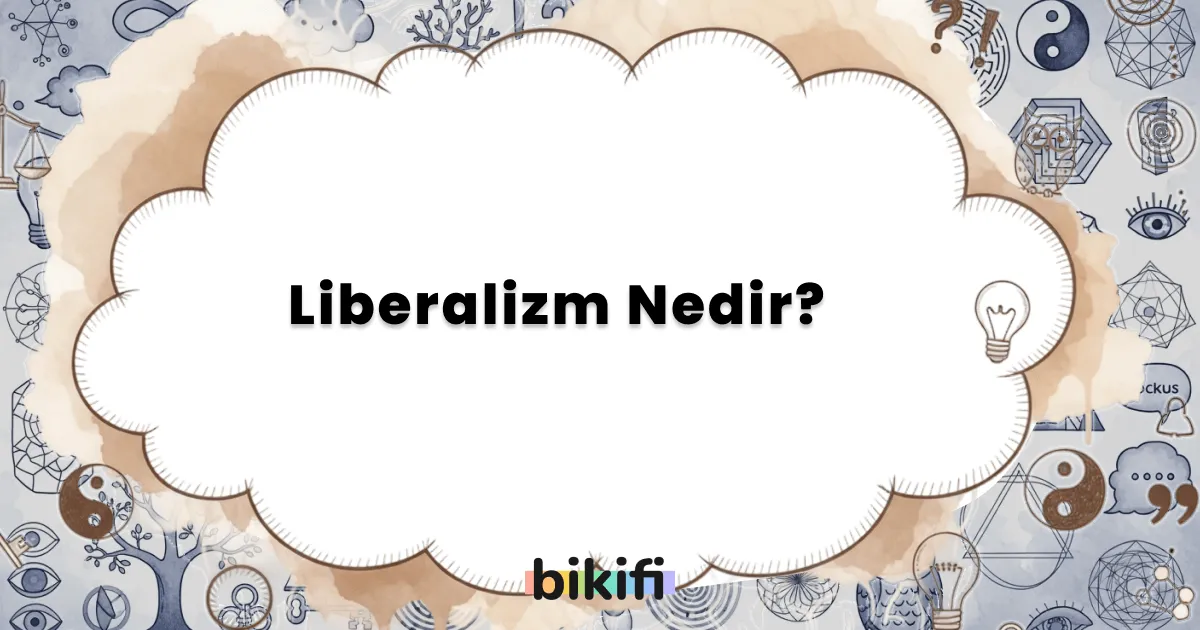 Liberalizm Nedir?