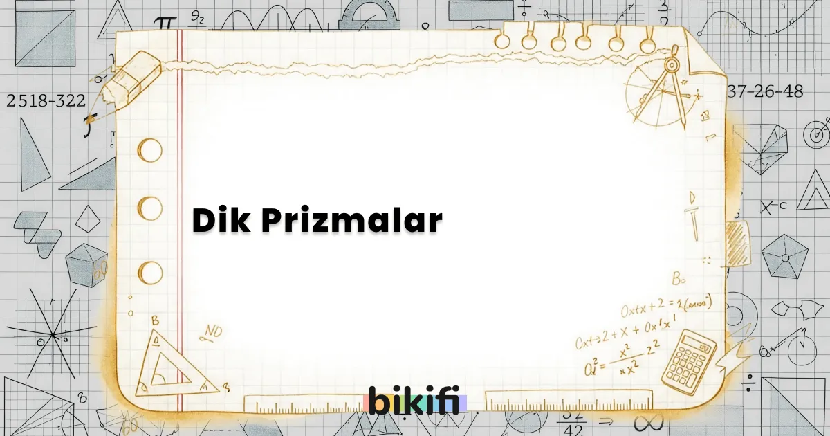 Dik Prizmalar