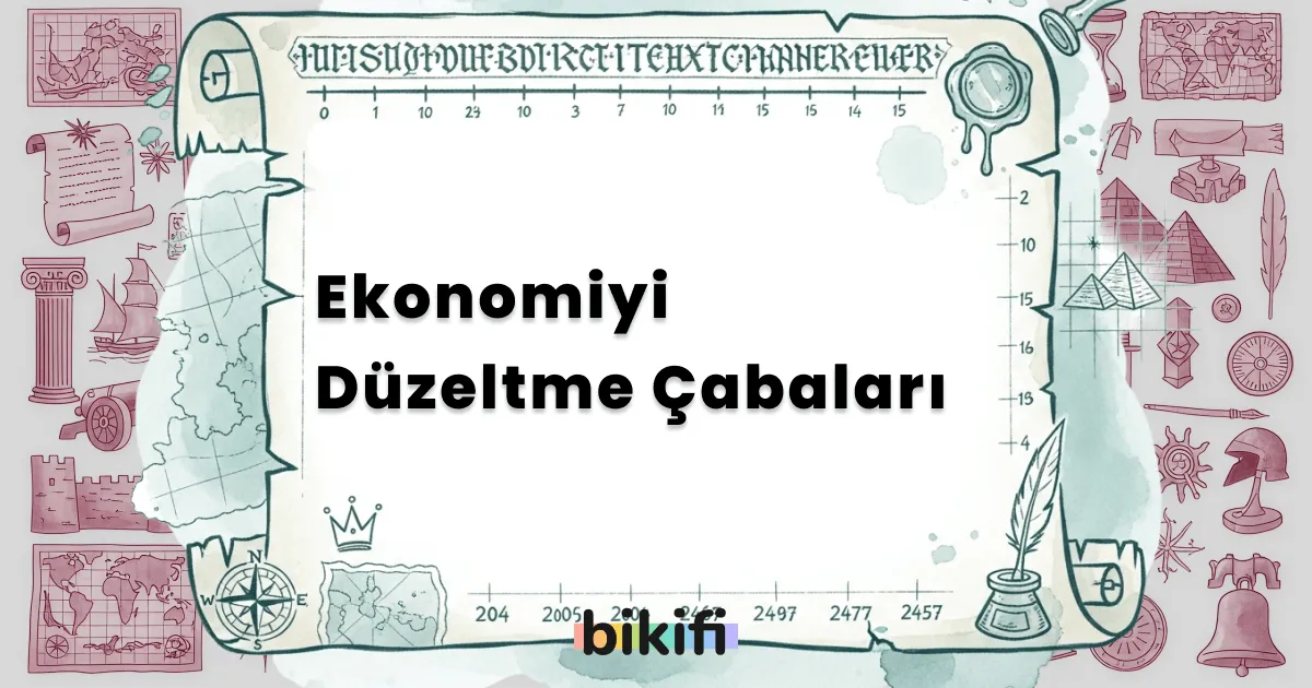 Ekonomiyi Düzeltme Çabaları
